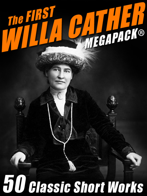 Title details for The First Willa Cather by Willa Cather - Available